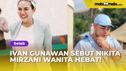 Ivan Gunawan Sebut Nikita Mirzani Wanita Hebat: Nggak Semua Perempuan Bisa Kaya Dia