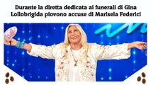 Durante la diretta dedicata ai funerali di Gina Lollobrigida piovono accuse di Marisela Federici