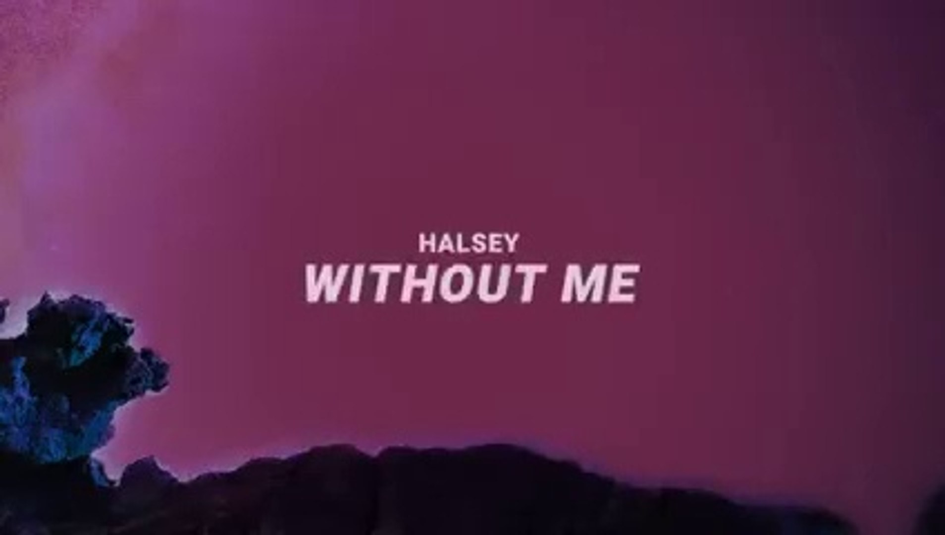 Halsey - Without Me (Lyrics) - video Dailymotion