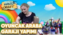 Oyuncak Araba Garajı Yapımı |  Handcraft TV Kids