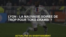 Lyon: La mauvaise soirée trop pour Toko Ekambi?