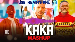 Kaka All New Song 8d Mashup |  Kaka Mashup remix | Kaka Mashup Dj Remix Song 2023 (8d audio)