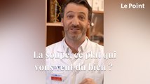 La soupe, ce plat qui vous veut du bien ? Par Boris Hansel