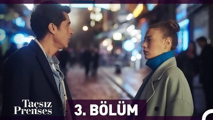 Taçsız Prenses 3. Bölüm