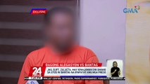 Bantag, pinatumba umano ang mga preso sa likod ng FB page na bumabatikos sa kanya ayon sa isang inmate | 24 Oras