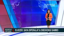 Cerita Masuk Polri hingga Jadi Ajudan Sambo, Eliezer saat Pleidoi: Saya Diperalat & Dibohongi