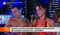 Jessica Newton emocionada porque Luciana Fuster postular a Miss Peru