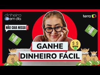 Promessas de dinheiro fácil são armadilhas para golpes