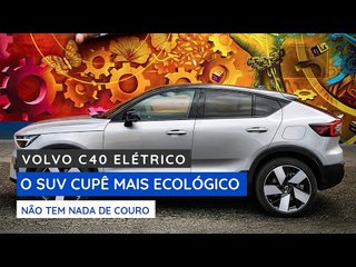 Volvo C40, o SUV cupê elétrico mais ecológico do mercado