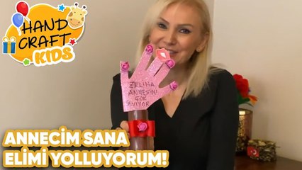 Annecim Sana Elimi Yolluyorum! | Handcraft TV Kids
