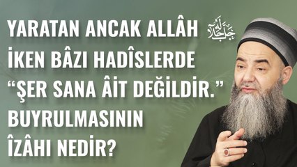 Yaratan Ancak Allâh ﷻ  İken Bâzı Hadîslerde "Şer Sana Âit Değildir" buyurulmasının Îzâhı Nedir?