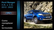 Ford Ranger 3.2 y 2.2 , como reemplazar el termostato