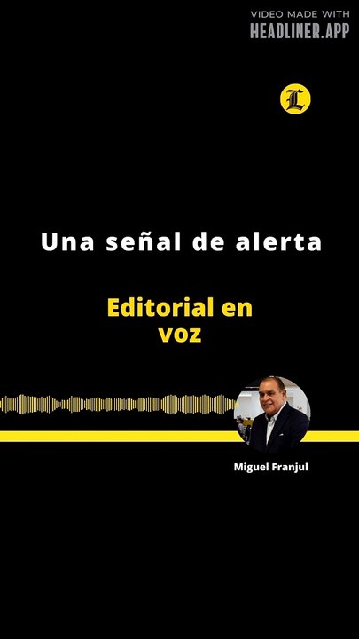 EDITORIAL | UNA SEÑAL DE ALERTA