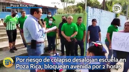 Por riesgo de colapso desalojan escuela en Poza Rica; bloquean avenida por 2 horas