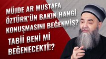 Müjde Ar Mustafa Öztürk'ün Bakın Hangi Konuşmasını Beğenmiş? Tabii Beni mi Beğenecekti!?