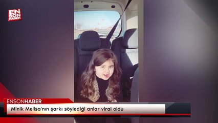 Minik Melisa'nın şarkı söylediği anlar viral oldu