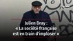 Julien Dray : « La société française est en train d’imploser »