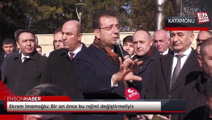 Ekrem İmamoğlu: Bir an önce bu rejimi değiştirmeliyiz