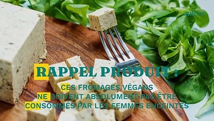 Download Video: Rappel produit : ces fromages végans ne doivent absolument pas être consommés par les femmes enceintes