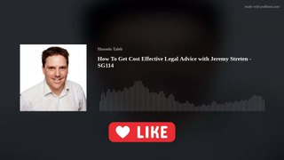 How To Get Cost Effective Legal Advice with Jeremy Streten