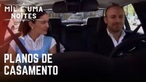 Planos de Casamento | Mil e Uma Noites - Episódio 24