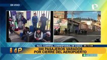 Cusco: 300 pasajeros varados tras suspensión de vuelos y cierre de aeropuerto