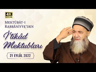 Mektûbât-ı Rabbâniyye'den İ'tikâd Mektubları (1. Cilt 289. Mektûb - 5) 93. Bölüm 21 Eylül 2022