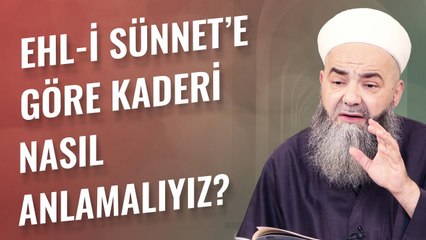Ehl-i Sünnet'e Göre Kaderi Nasıl Anlamalıyız?