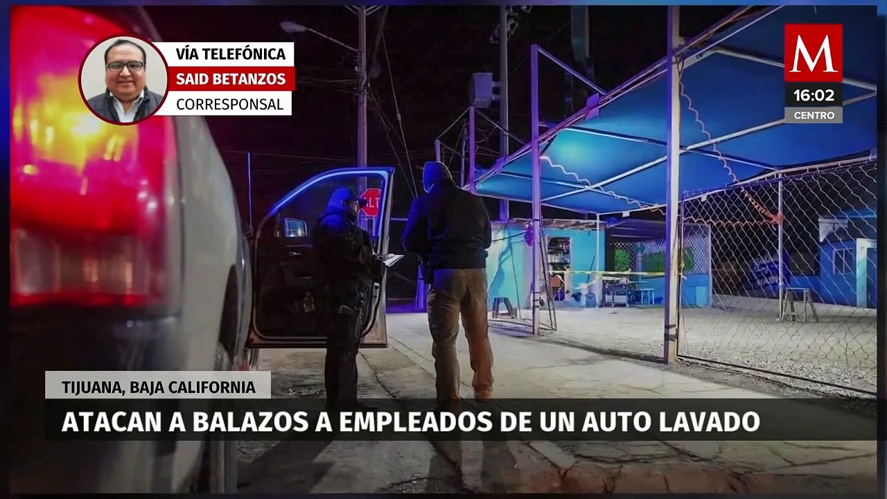 Atacan a balazos a empleados de un autolavado en Tijuana, Baja California