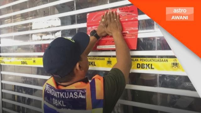 DBKL | Tutup 14 lagi premis perniagaan dikendali warga asing