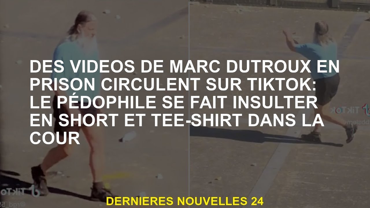 Les vidéos de Marc Dutroux en prison circulent sur Tiktok: le pédophile est insulté en short et t-sh