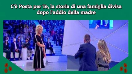 Download Video: C’è Posta per Te, la storia di una famiglia divisa dopo l'addio della madre