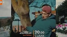 مسلسل طيور النار الحلقة 8 إعلان 2 مترجم للعربية HD(240P)