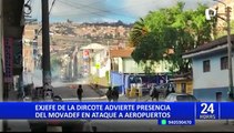 Exjefe de la Dircote advierte presencia del Movadef en intentos de tomar aeropuertos