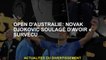 Open d'Australie: Novak Djokovic s'est soulagé d'avoir "survécu