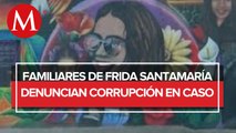 Familiares de Frida Santamaría acusan encubrimiento de presunto feminicida