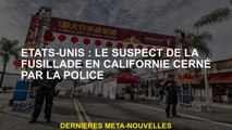 États-Unis: Le suspect de la fusillade en Californie entouré par la police