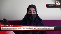 Elazığ depreminin sembol isimlerinden Yüsra bebek ve annesinin acısı hala taze
