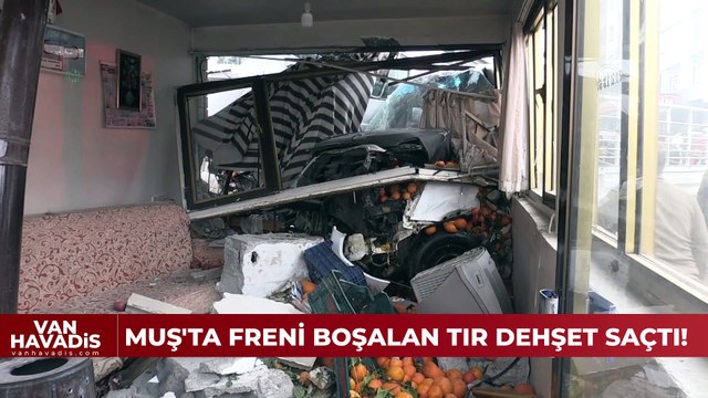 Muş'ta freni boşalan tır dehşet saçtı!