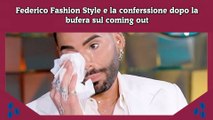 Federico Fashion Style e la conferssione dopo la bufera sul coming out