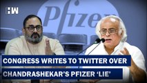 Congress Seeks Rajeev Chandrasekhar's Apology, Writes To Twitter Writes Over Minister’s Pfizer ‘Lie’