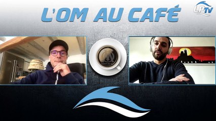 Replay de l'OM au café avec Christophe Champy et Bastien Cordoléani