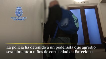 La Policía Nacional detiene a un presunto pederasta en Barcelona