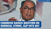 Congress leader Digvijay Singh raises question on 2016 surgical strike | Oneindia News *News