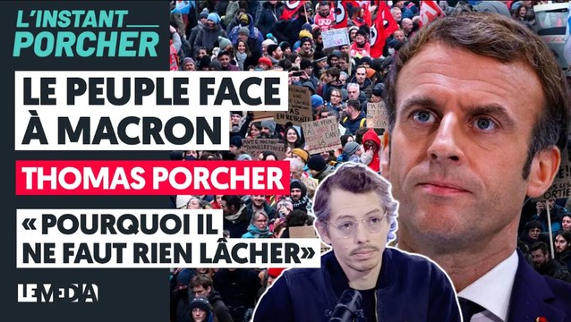 FACE À MACRON : POURQUOI IL NE FAUT RIEN LÂCHER (THOMAS PORCHER)