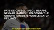 Cassel Country - PSG: Mbappé, Neymar, Ramos ... Nous connaissons le groupe parisien pour le match de