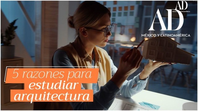 Razones para estudiar arquitectura