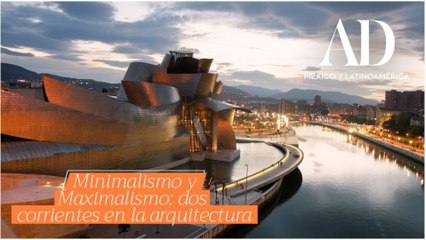 Minimalismo y maximalismo: dos corrientes arquitectónicas que debes conocer