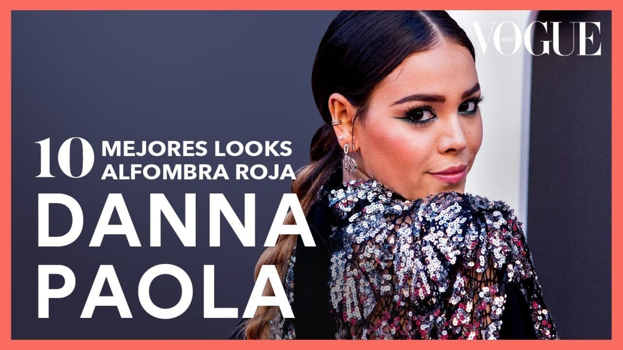 Danna Paola y sus 10 mejores looks en la alfombra roja