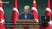 Cumhurbaşkanı Erdoğan yeni müjdeleri açıkladı